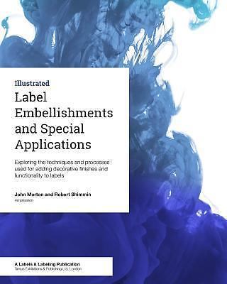Label Embellishments and Special Applications: Exploring the techniques and...