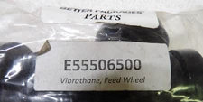 BETTER PACKAGES E555 Vibrathane Feed Wheel  E55506500  - NEW