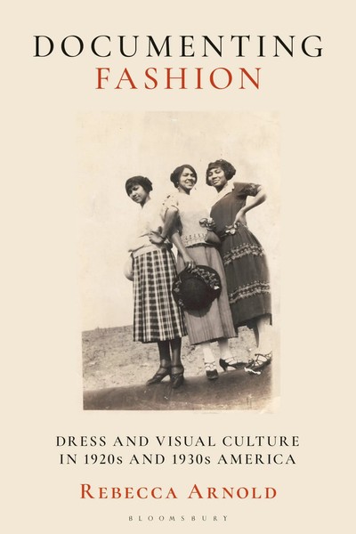 Documenting Fashion | Dress And Visual Culture In 1920S And 1930S America | Buch-image
