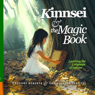 Kinnsei and the Magic Book Learning the Language of Nature Amazon