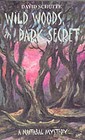 Wild Woods, Dark Secret by David Schutte (Paperback, 2001)