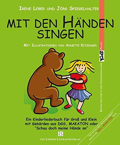 Irene Leber Jör Mit den Händen singen: Ein Kinderliederbuch f (Copertina rigida)