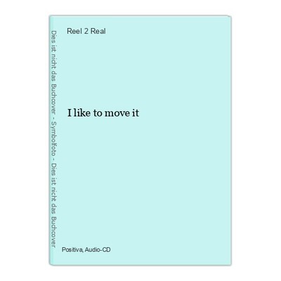 I like to move it Reel 2 Real: