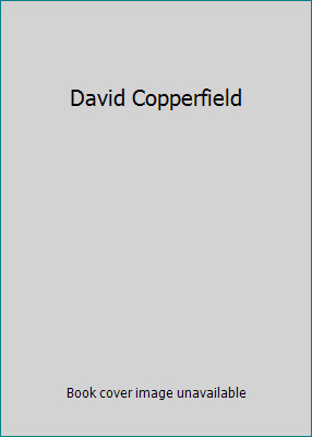David Copperfield by Dickens, Charles