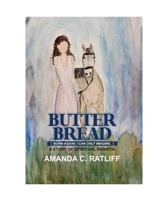 Butter Bread, Amanda C. Ratliff