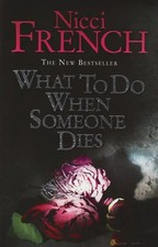 What to Do When Someone Dies - Nicci French