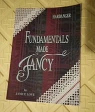 Hardanger Fundamentals Made Fancy By Janice Love Drawn Thread Embroidery