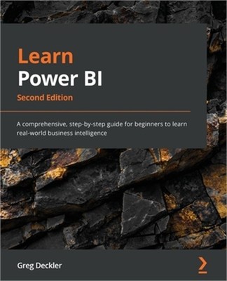Learn Power BI - Second Edition: A comprehensive, step-by-step guide for beginne