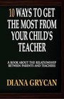10 Ways to Get the Most from Your Child's Teacher by Diana Grycan (Paperback / softback, 2012)