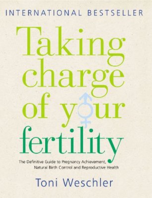 Taking Charge Of Your Fertility: The Definitive Guide to Natural Birth Contro#