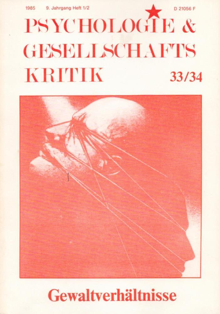Psychologie und Gesellschaftskritik, Nr. 33/34. 9. Jahrgang 1985, Heft 1/2 - Initiative kritischer Psychologen e.V. (Hrsg.)