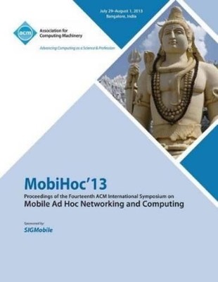 Mobihoc 13 Conf Mobihoc 13 Proceedings of the Fourteen (Taschenbuch) (US IMPORT)