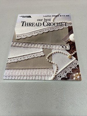 Our Best Thread Crochet Leaflet Booklet Book 2889 Leisure Arts Patterns Projects
