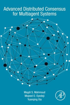 Advanced Distributed Consensus for Multiagent Systems by Mahmoud