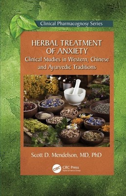 Herbal Treatment of Anxiety: Clinical Studies in Western, Chinese and Ayurvedic