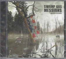 GLENN KAISER Swamp Gas Messiahs (CD, 2020, Grrr Records) NEW, HARD TO FIND!
