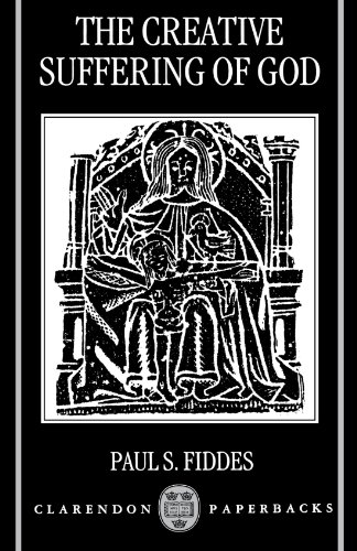 The Creative Suffering of God (Clarendon Paperbacks) - Fiddes, Paul S.