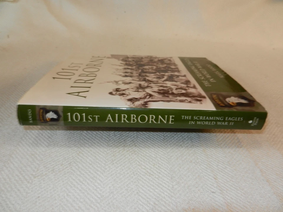 WW II   "101ST AIRBORNE THE SCREAMING EAGLES OF WW II" Signed by Mark Bando Foto 4 de 4