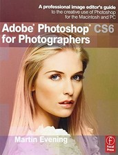 ADOBE PHOTOSHOP CS6 FOR PHOTOGRAPHERS: A PROFESSIONAL By Martin Evening VG 