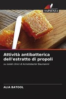 Alia Batool | Attività Antibatterica Dell'estratto Di Propoli | Taschenbuch
