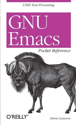 GNU Emacs Pocket Reference: UNIX Text Processing - paperback Cameron, Debra