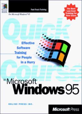 Quick Course in Microsoft Windows 95 By Inc Online Press. 978157