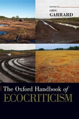 The Oxford Handbook of Ecocriticism (Oxford Handbooks) by Greg Garrard
