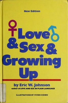 Love and Sex and Growing Up Paperback Eric W. Johnson