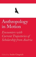 Andre Gingrich | Anthropology In Motion | Buch | Englisch (2021) | Gebunden