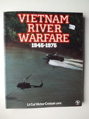 Vietnam River Warfare by Victor Croizat