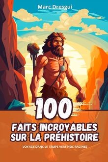 100 Faits Incroyable sur la Préhistoire: Voyage dan... | Buch | Zustand sehr gut