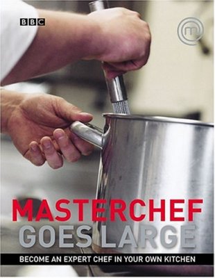 Masterchef Goes Large By Masterchef