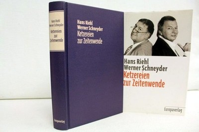 Ketzereien zur Zeitenwende. Hans Riehl; Werner Schneyder Riehl, Hans und Werner