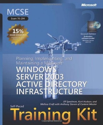 MCSE Self-Paced Training Kit (Exam 70-294): Planning, Implementing, and Maintain