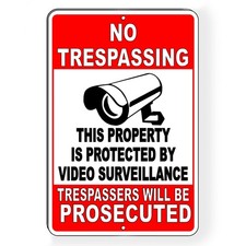No Trespassing Sign Property Protected By Video Surveillance Alarm Keep Out