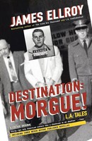 James Ellroy | Destination | Taschenbuch | Englisch (2004) | Morgue!: L.A. Tales