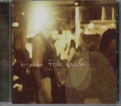 CD - B-SIDE FOLK UNION - THE SIMPLE THINGS / NEUWERTIG #A152#