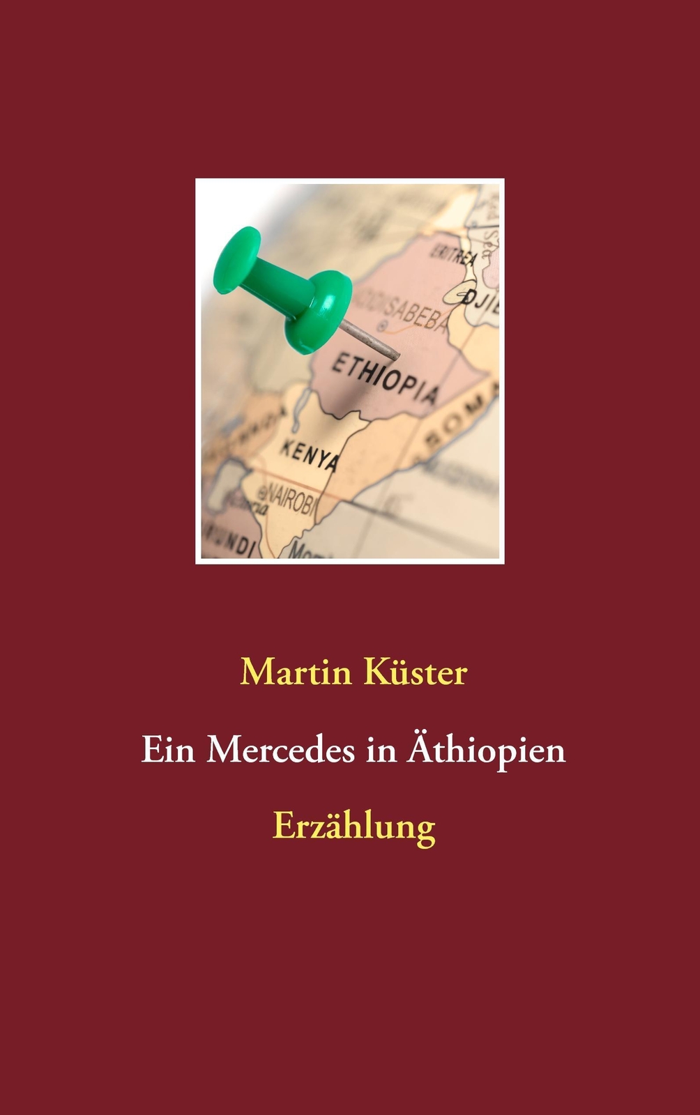 Thumbnail - Ein Mercedes In Äthiopien | Martin Küster | Erzählung | Taschenbuch |