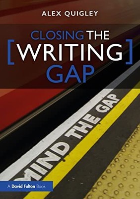 Closing the Writing Gap, Quigley, Alex