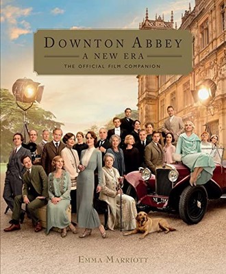 Downton Abbey: A New Era: The Official Film Companion Brand New