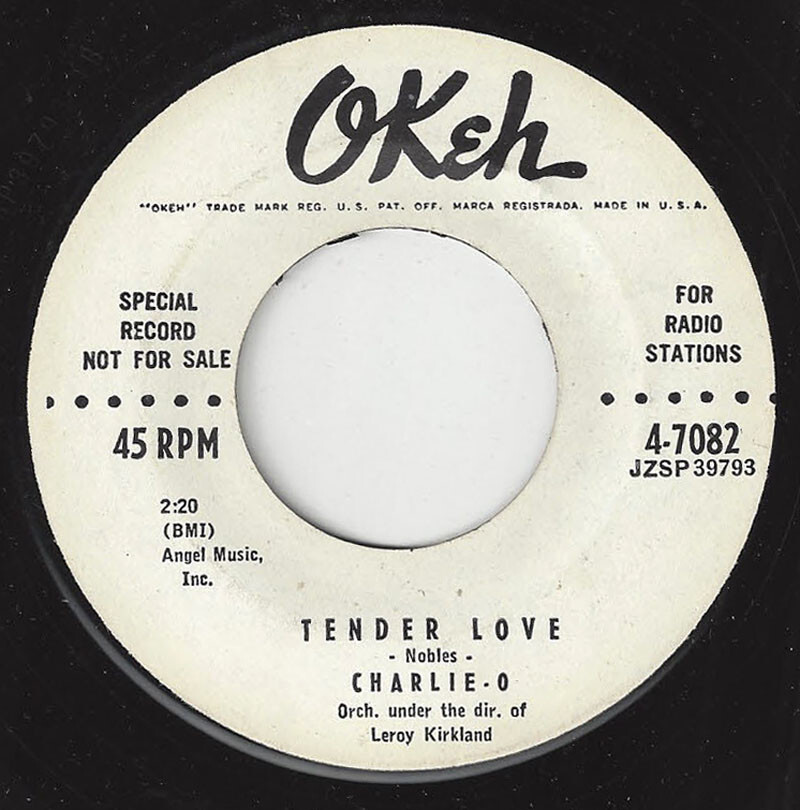 CHARLIE-O Tender Love/Love Me Love My Dog Okeh 4-7082 R&B