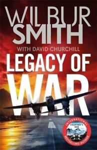 Legacy of War: The action-packed new book in the Courtney Series by Wilbur Smith