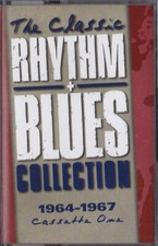 The Classic Rhythm and Blues Collection 1964 - 1967 Cassette One