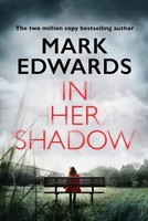 Edwards, M: In Her Shadow | Mark Edwards | Englisch | Taschenbuch | 2018