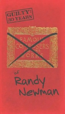 Randy Newman - Guilty:30 Years of Randy Newma