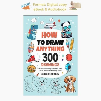How To Draw Anything: 300 Drawings of Adorable, Emma Greene 2023