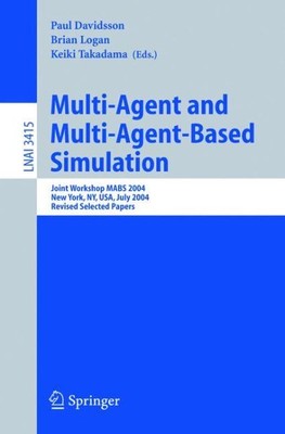Multi-Agent And Multi-Agent-Based Simulation : Joint Workshop MABS 2004 New Y...