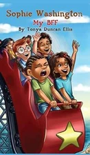 Sophie Washington: My BFF - Hardcover By Ellis, Tonya Duncan - GOOD