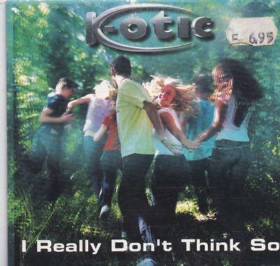 K Otic-I Really Dont Think So cd single