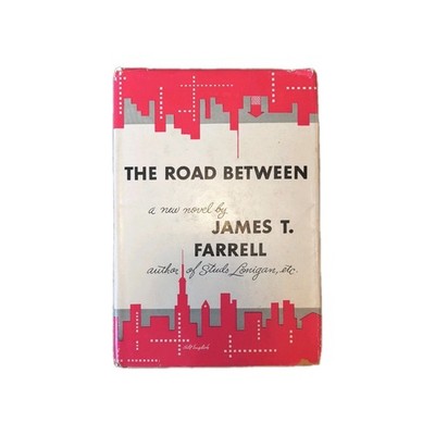 The Road Between by James T. Farrell Vanguard 1st Edition 1949 vintage